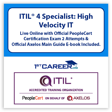 ITIL® 4 Specialist High-velocity IT (HVIT) Live Online in English with Official PeopleCert Certification Exam 2 Attempts & Official Axelos Main Guide E-book Included. Course code: ITIL4HVIT-L-2
