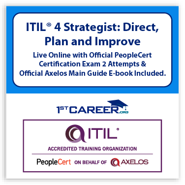ITIL® Strategist: Direct, Plan and Improve (DPI) - Live Online in English with Official PeopleCert Certification Exam 2 Attempts & Official Axelos Main Guide E-book Included. Course code: ITIL4DPI-L-2