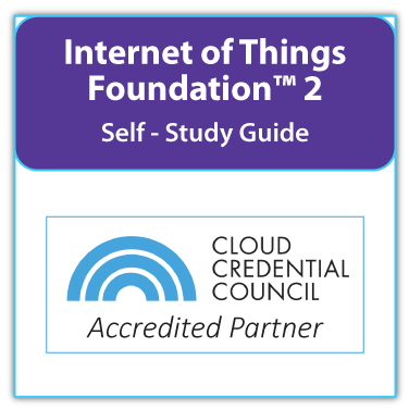 Internet of Things Foundation™ 2 | Self - Study Guide by CCC