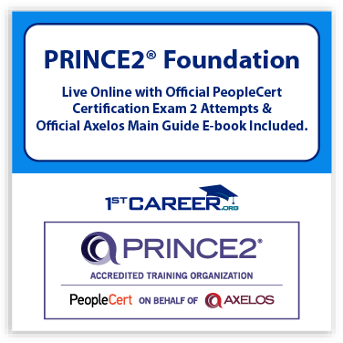 PRINCE2 Foundation 6th edition Live Online in English with Official PeopleCert Certification Exam 2 Attempts & Official Axelos Main Guide E-book Included. Course code: PRINCE2FND-L-2